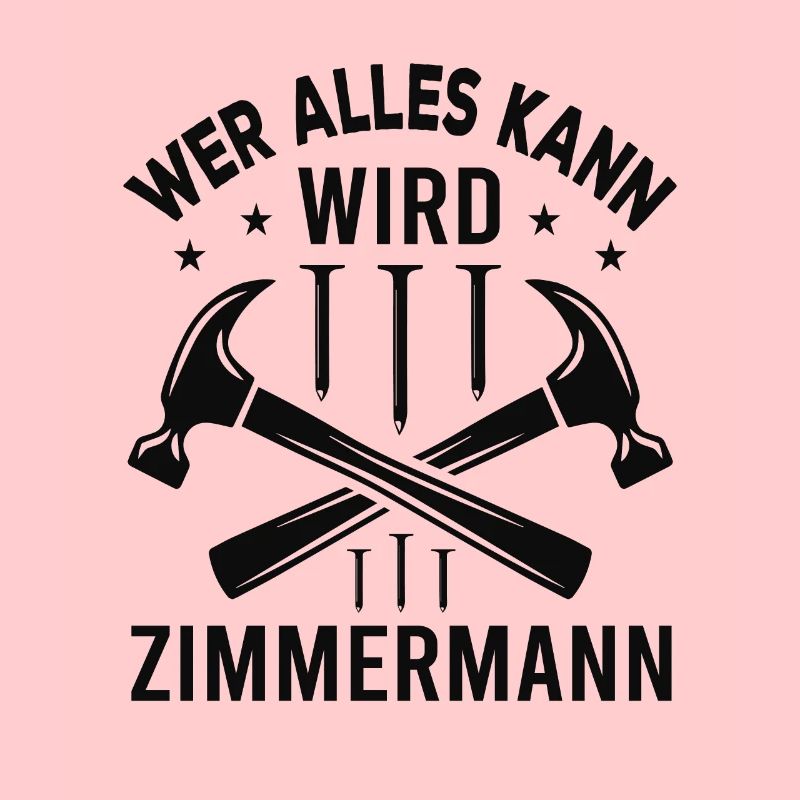 Wer Alles Kann Wird Zimmermann