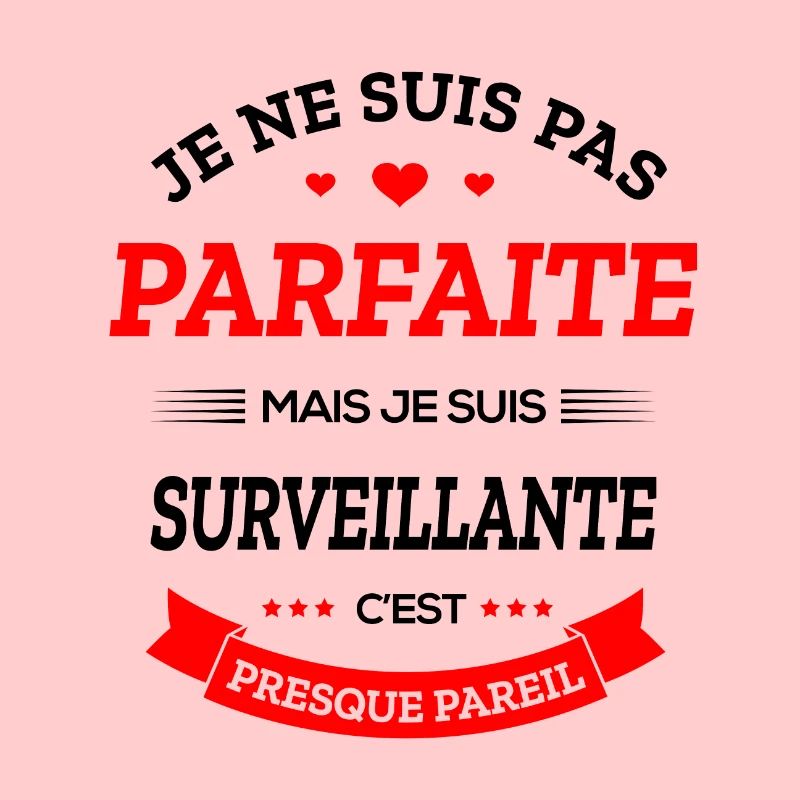 SURVEILLANTE PARFAITE