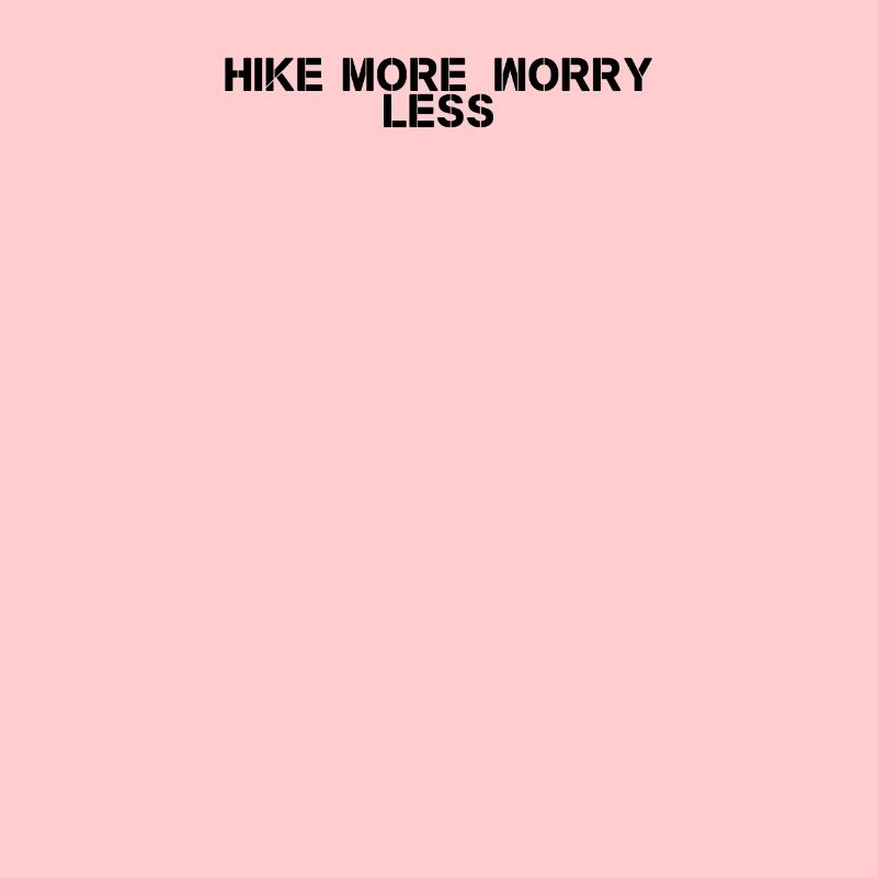 Wandern - Hike more, worry less