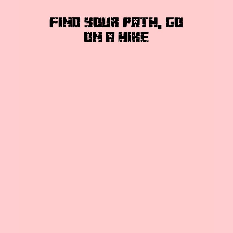 Hiking - Find your path, go on a hike