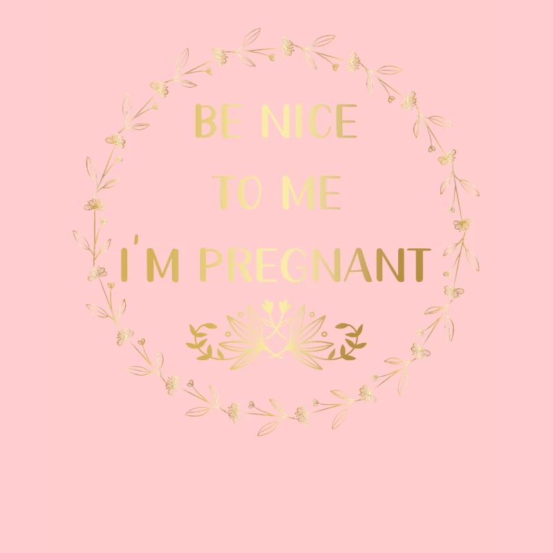 Sois gentil Je suis enceinte