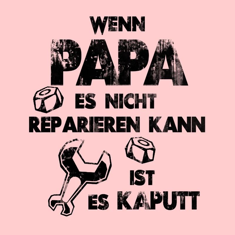 If Dad can not fix it, it's broken