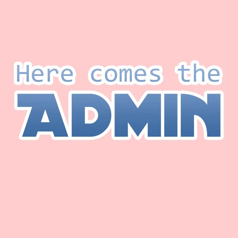 Here comes the admin gift Lustig Frech Sys