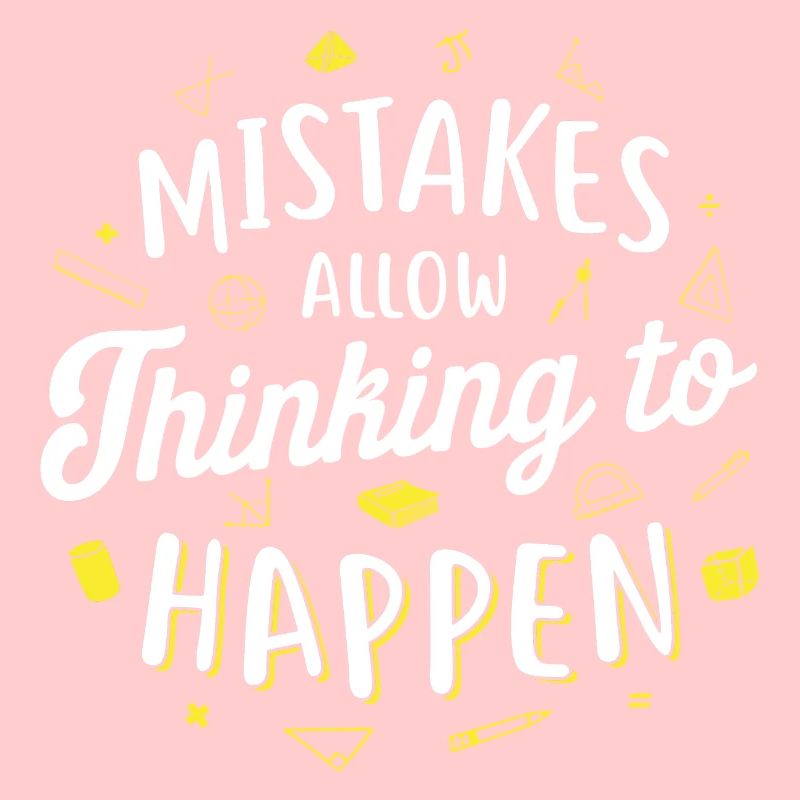 Mistakes allow Thinking to happen - Lehrer Schule