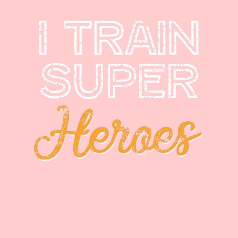 I Train Super Heroes
