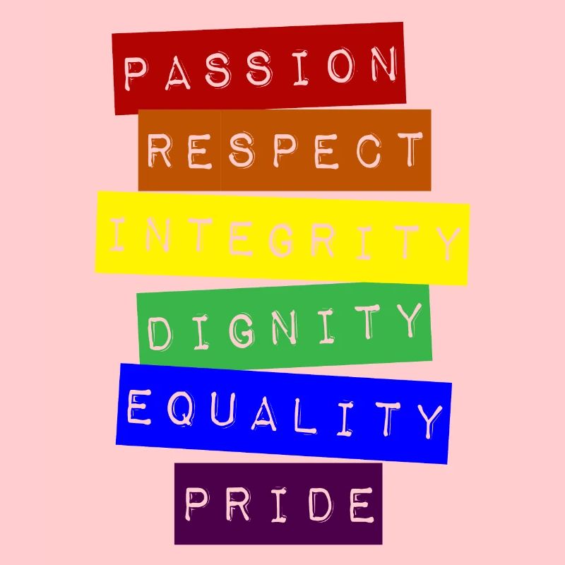 Respect, Integrity, Dignity, Equality, Pride