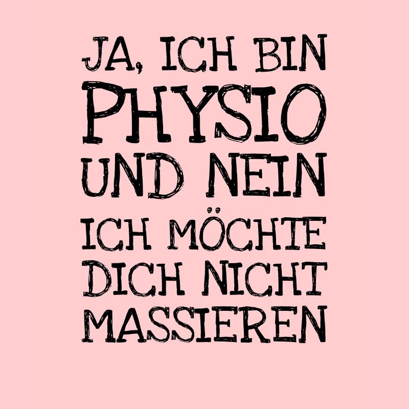 Ja Ich Bin Physio Und Nein Ich Möchte Dich Nicht