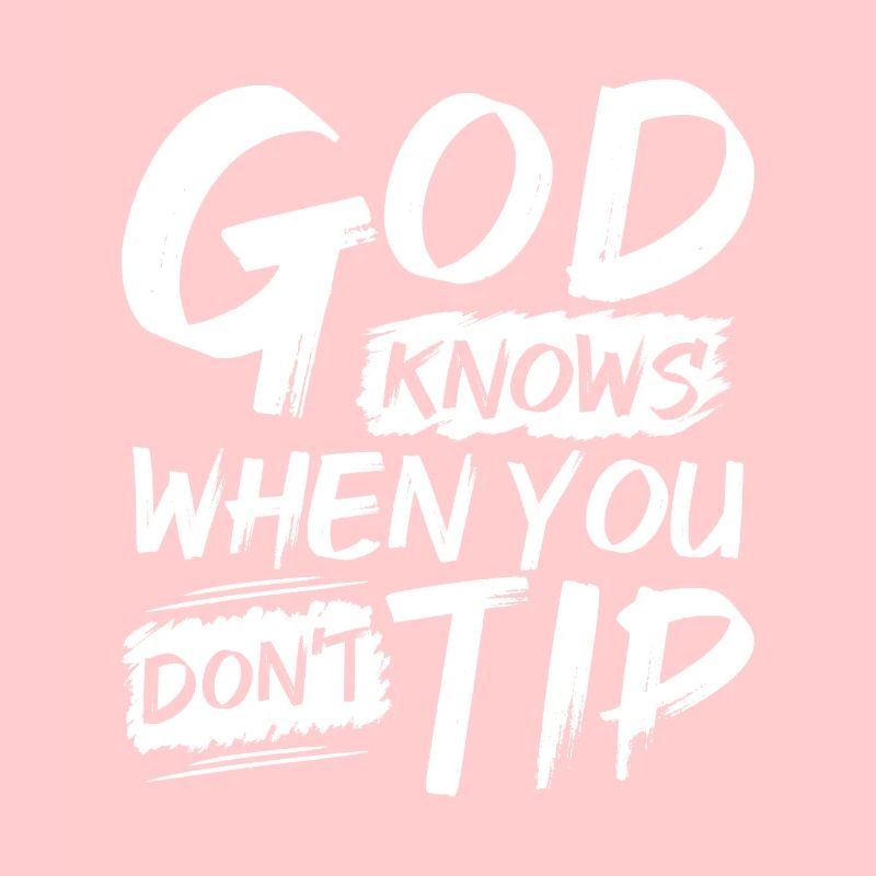 God Know When You Don't Tips