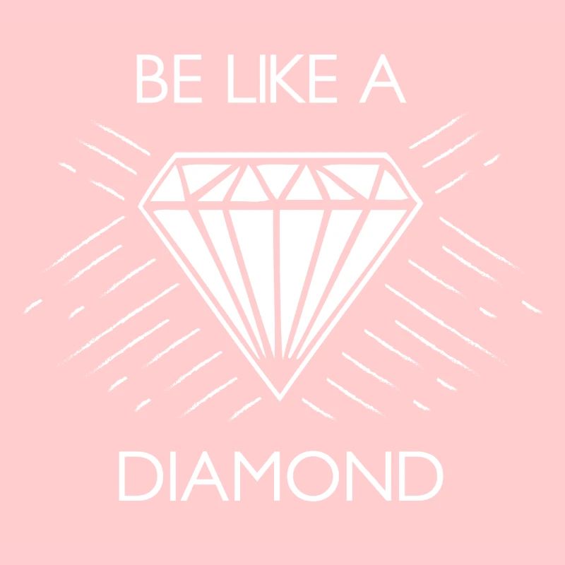 Be Like A Diamond Gift Gift Gift Idea Fun