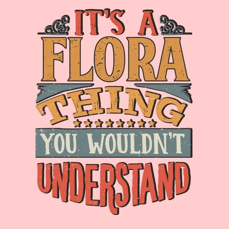 C’est une chose de flore que vous ne comprendriez pas - Flora
