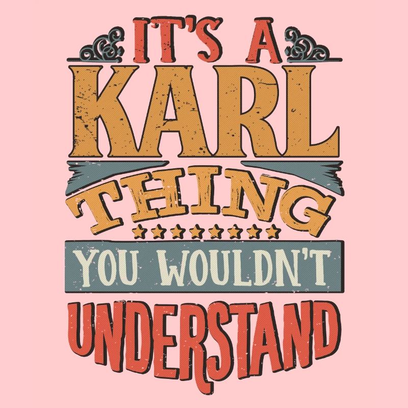 C’est une chose Karl que vous ne comprendriez pas - Karl