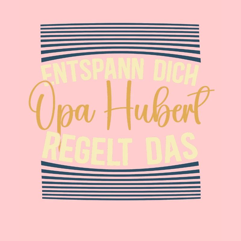 Entspann dich Opa Hubert regelt das