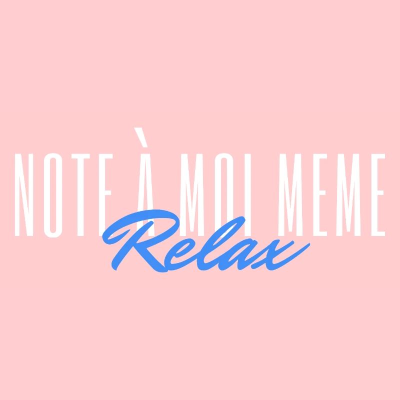 Note to myself Relax