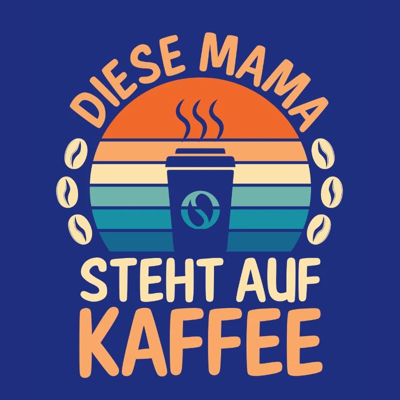 Kaffee Kaffeeliebhaber Mutter Mama