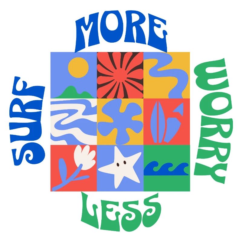 Surf More Worry Less