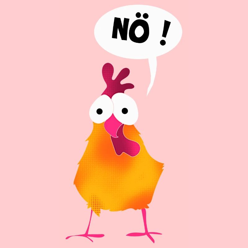 Statement Huhn I Nö Hühner I Nein