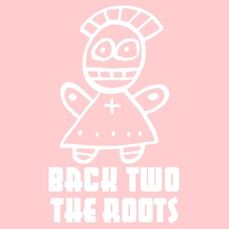 "Back two the Roots" cool saying