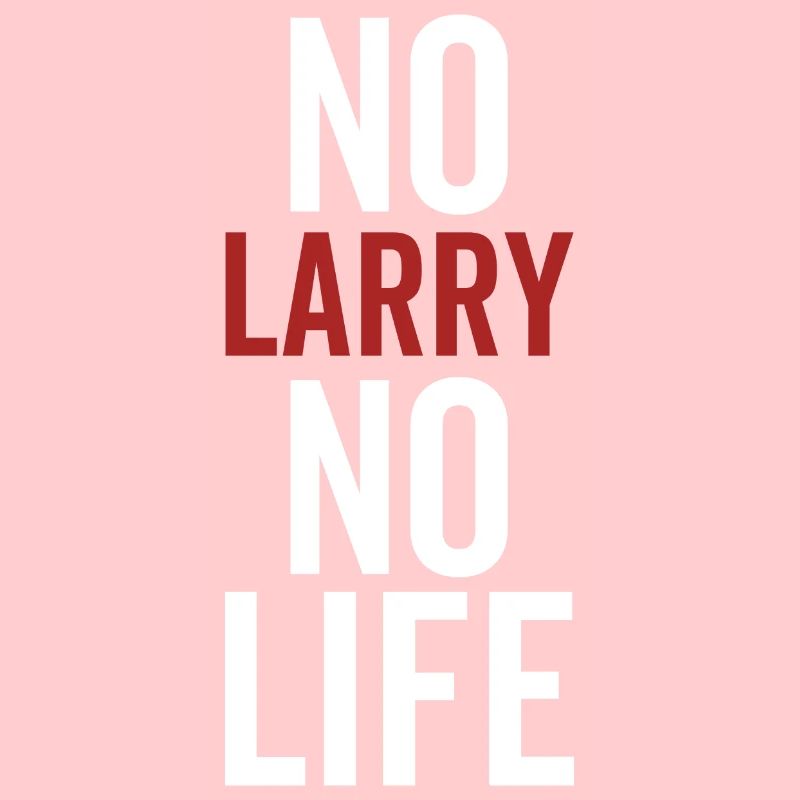 Pas de Larry Pas de vie