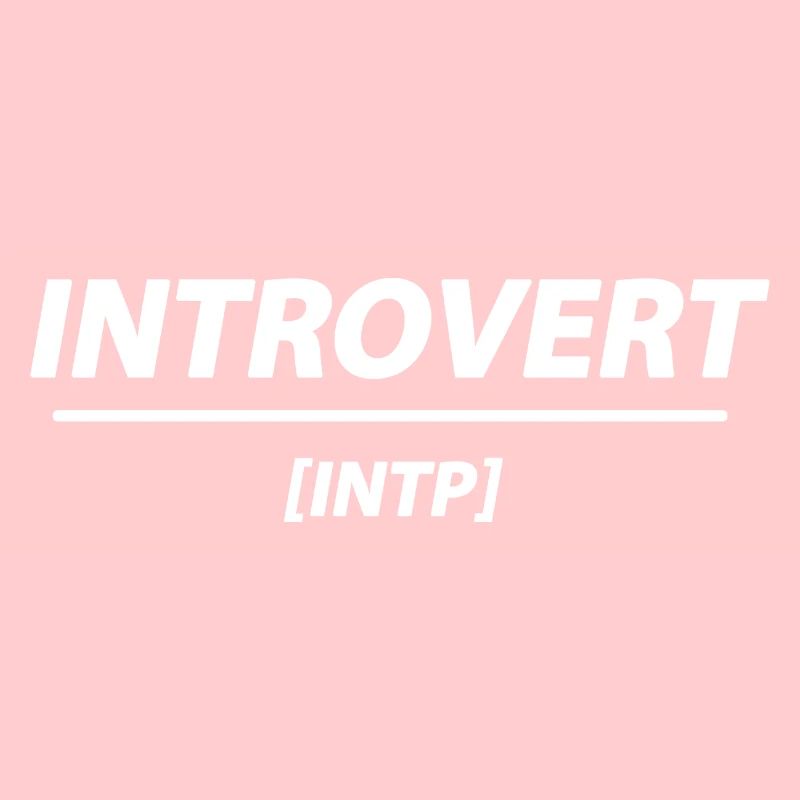 Introverti - INTP - Caractère Tranquillité