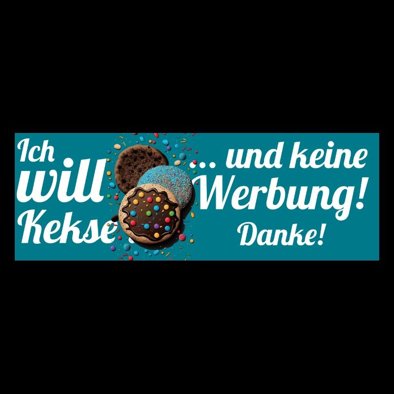 Ich will Kekse und keine Werbung! Keine Werbung!