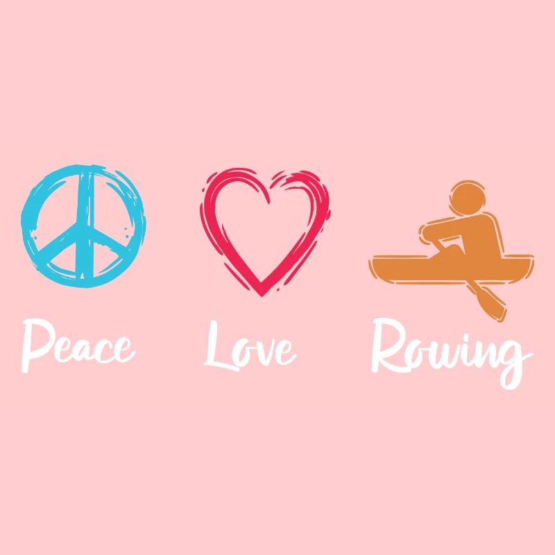 Peace, Love, Rowing