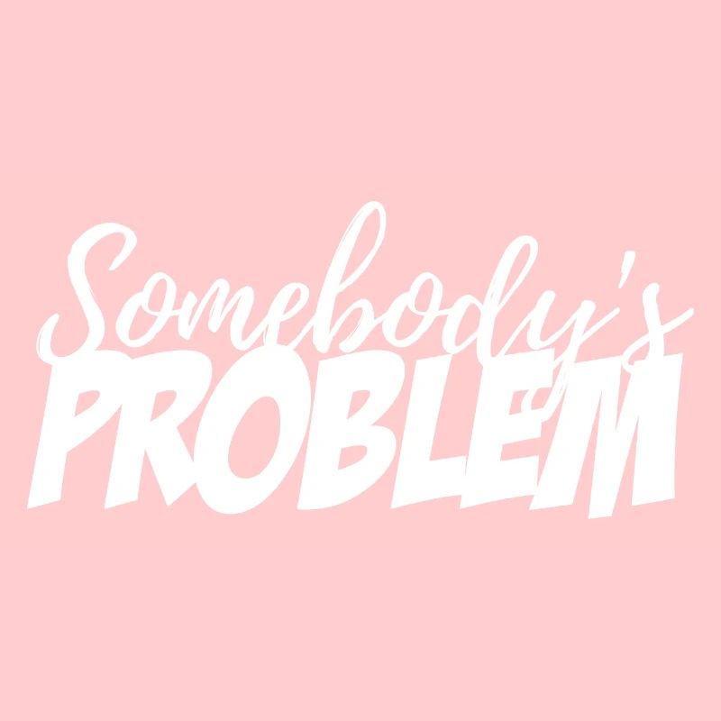 Somebody's Problem