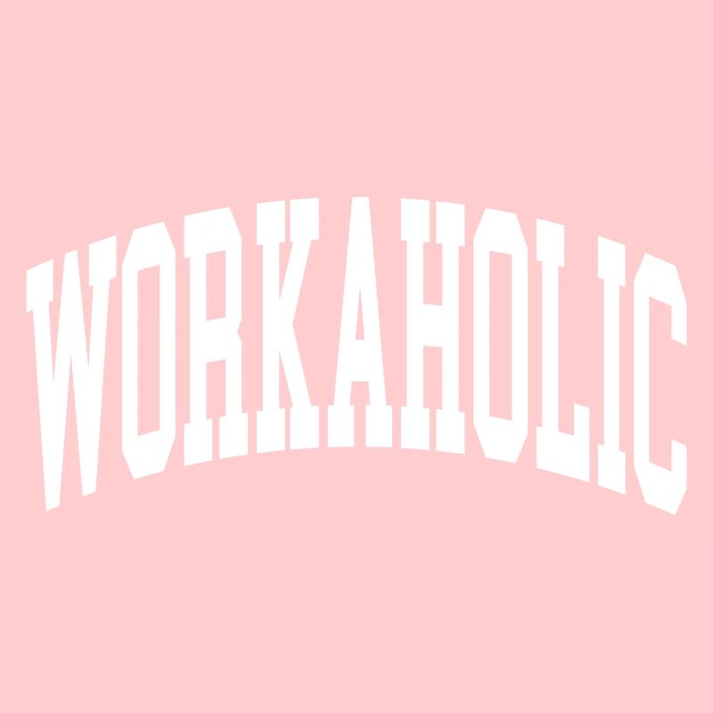 Workaholic