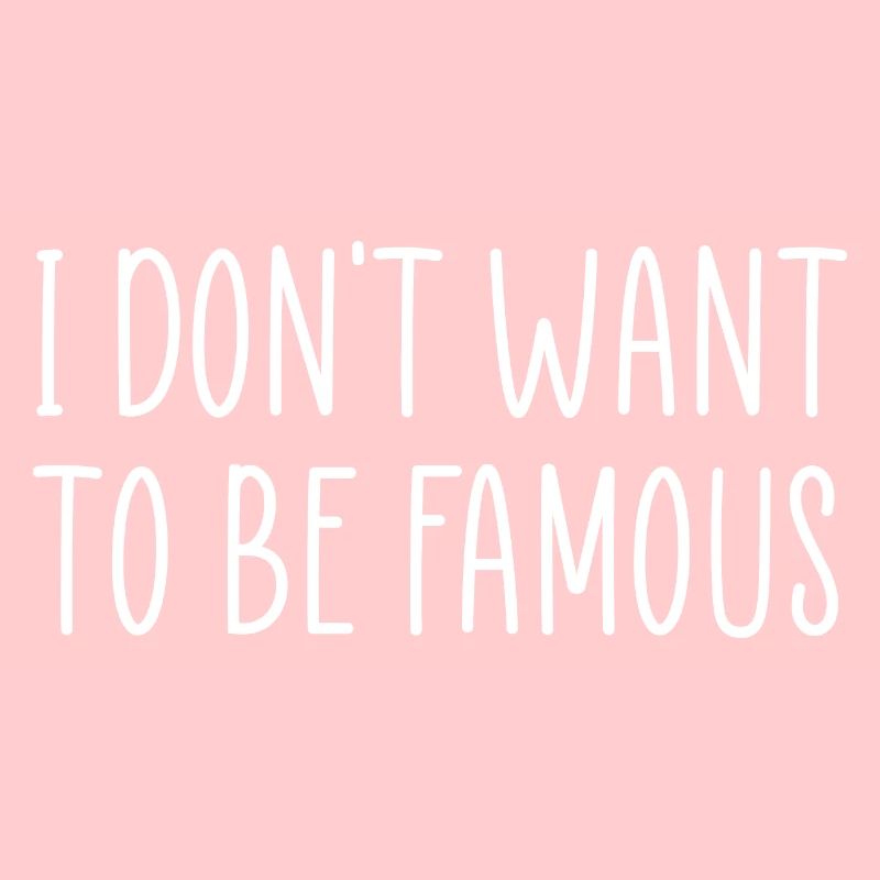 Ich will nicht berühmt sein