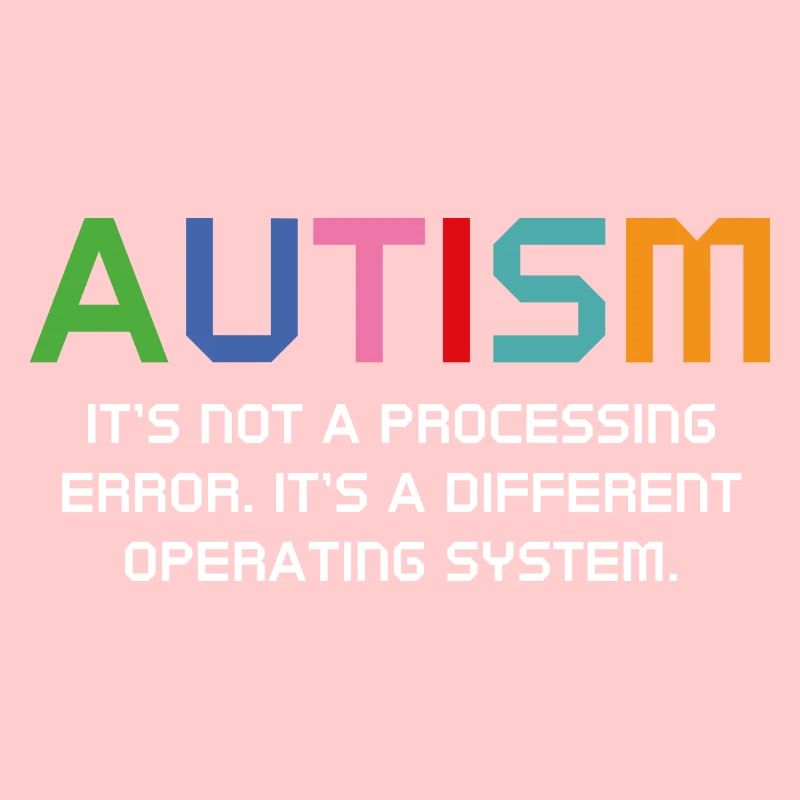 Autism It's Not A Processing Error