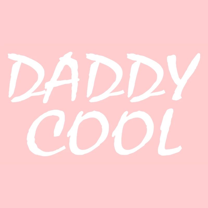 Daddy cool