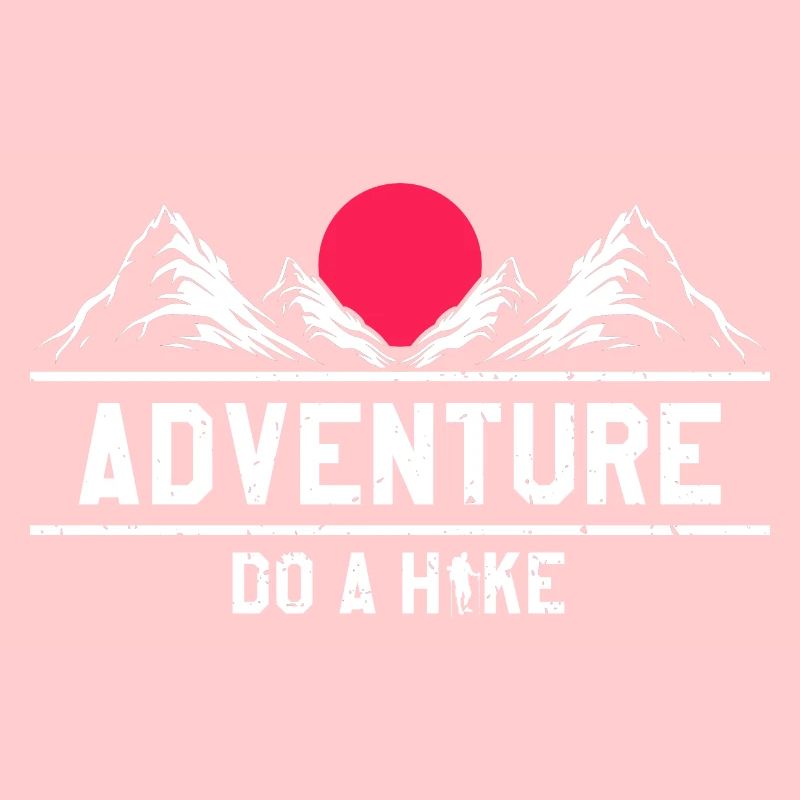 DO A HIKE Awesome Hiking Adventure Designs