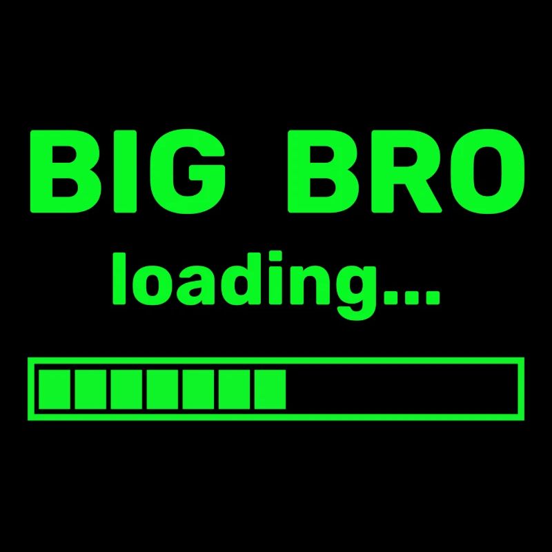 BIG BRO LOADING - GROSSER BRUDER WERDEN - BRUDI