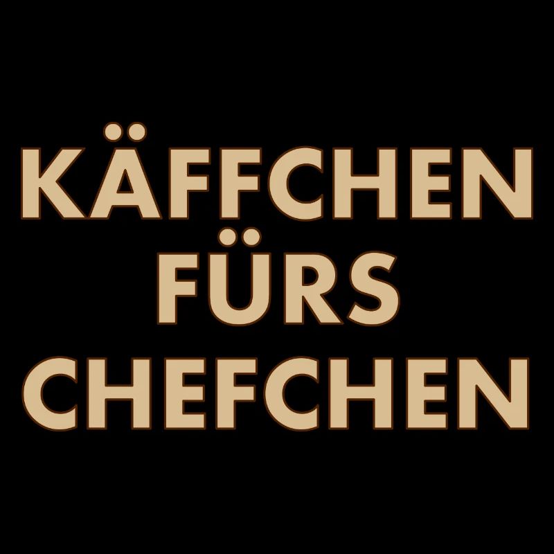 Käffchen fürs Chefchen