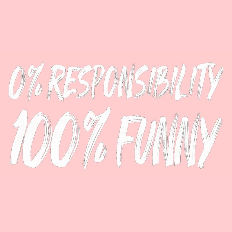 0 % Responsabilité 100 % Drôle