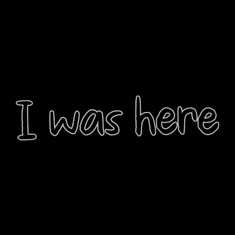 I was here