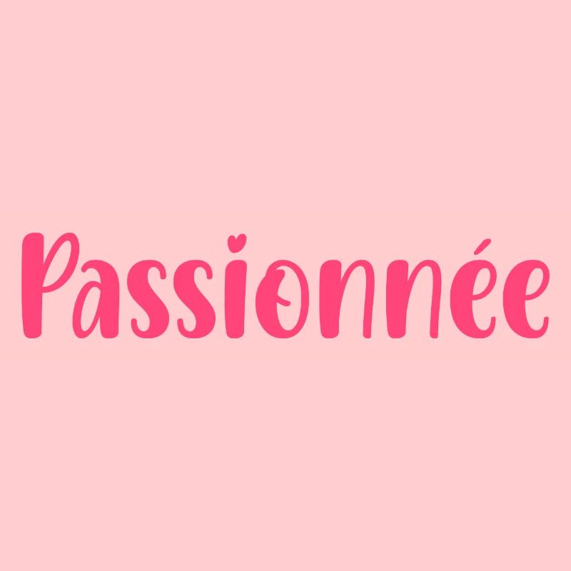 Passionnée