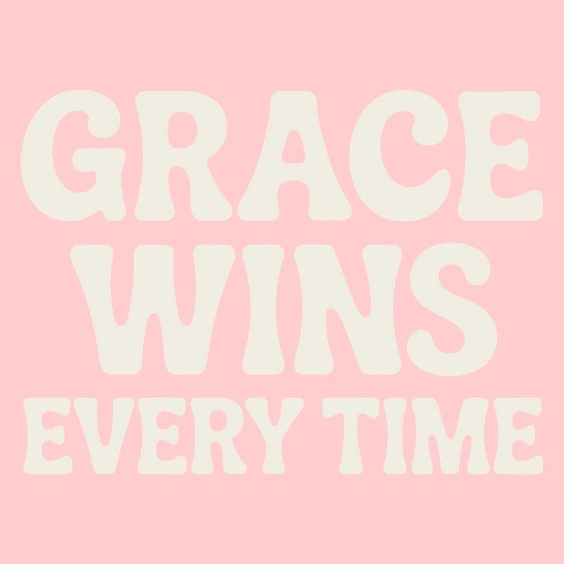 Jesus Christlich Glaube Grace Wins Every Time