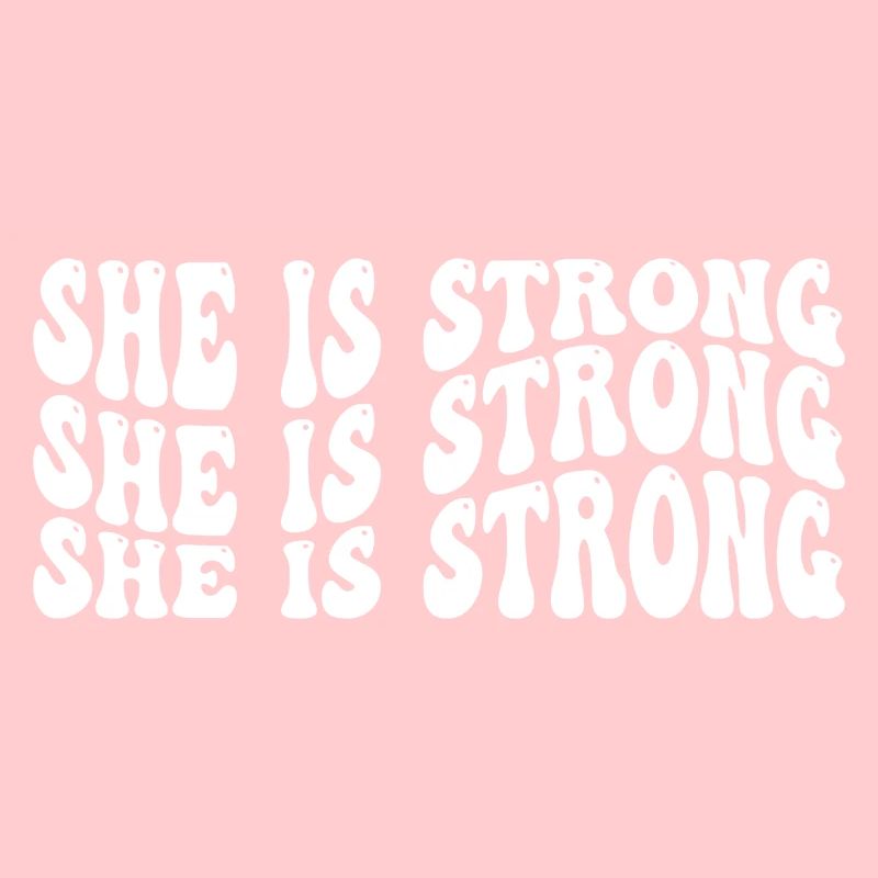 She is Strong