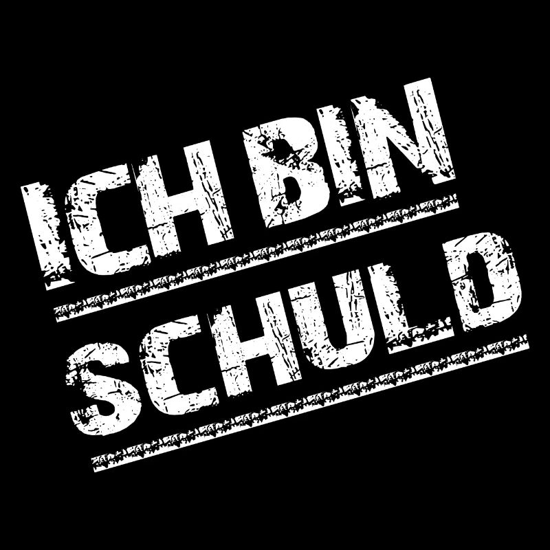 Ich bin schuld