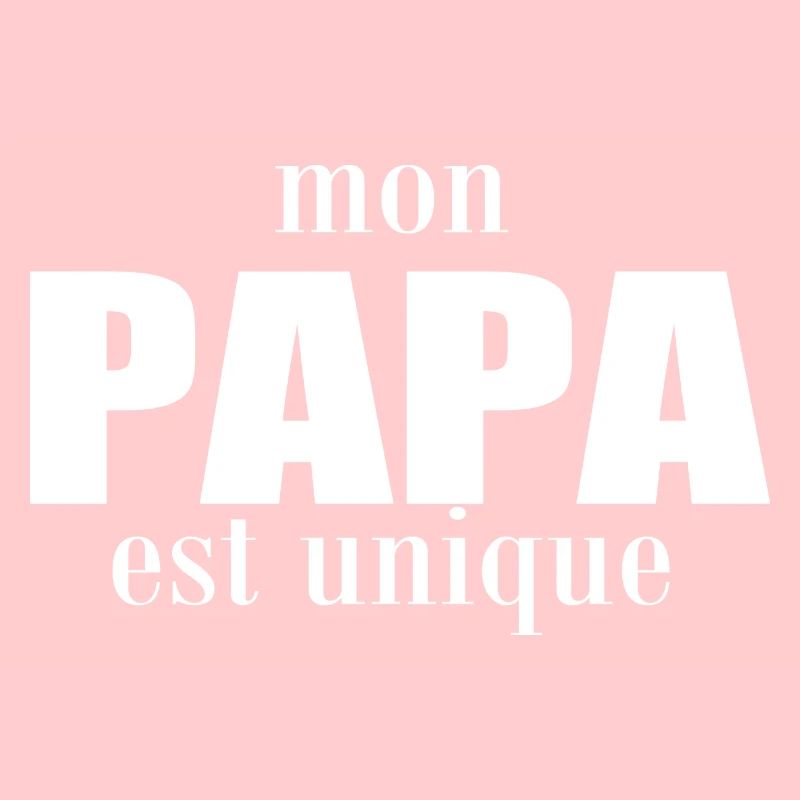 mon papa est unique