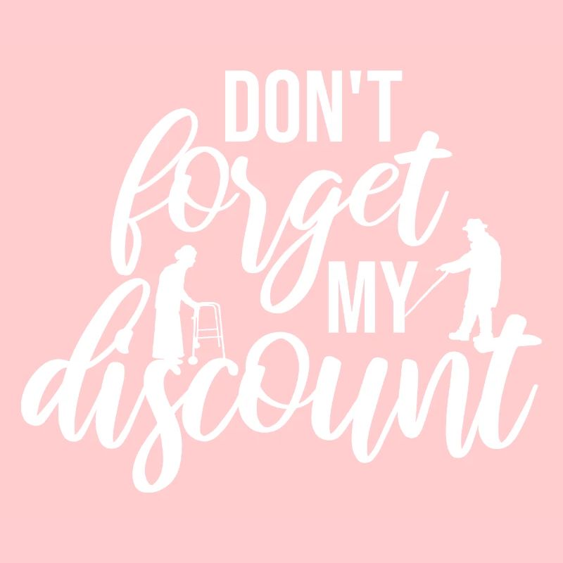 Don't Forget My Discount Funny Sarcastic Senior