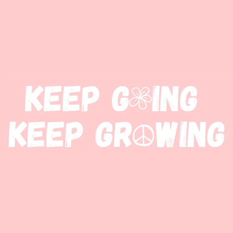Keep Going Keep Growing Blume Geschenk