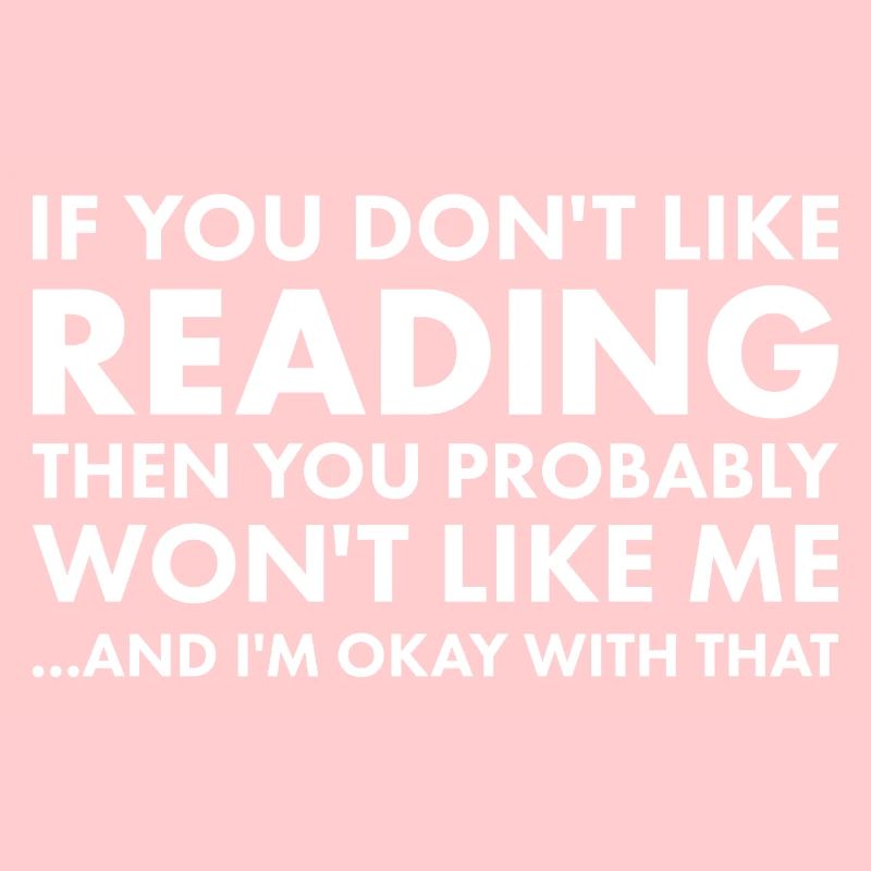 Reader If You Don't Like Reading