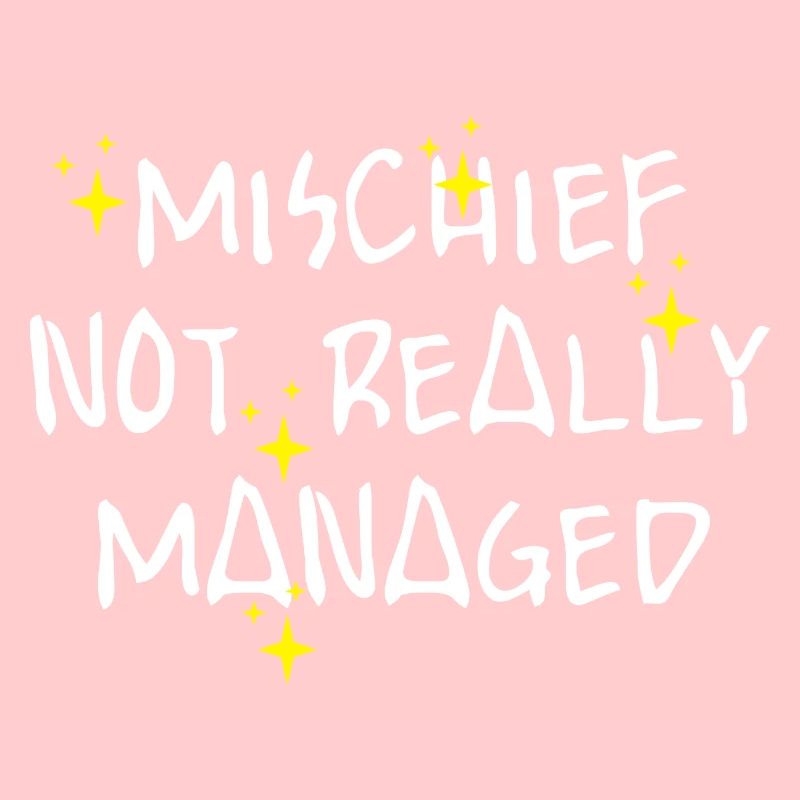 Mischief Not Really Managed Funny Sarcastic