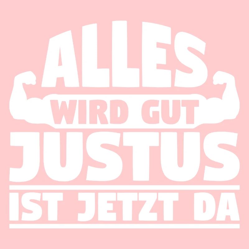 Alles wird gut Justus ist jetzt da
