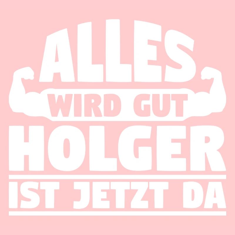 Alles wird gut Holger ist jetzt da