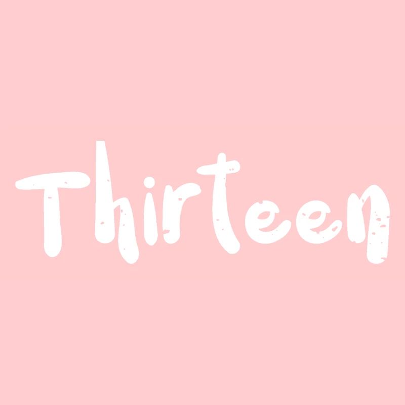 Thirteen - Birthday
