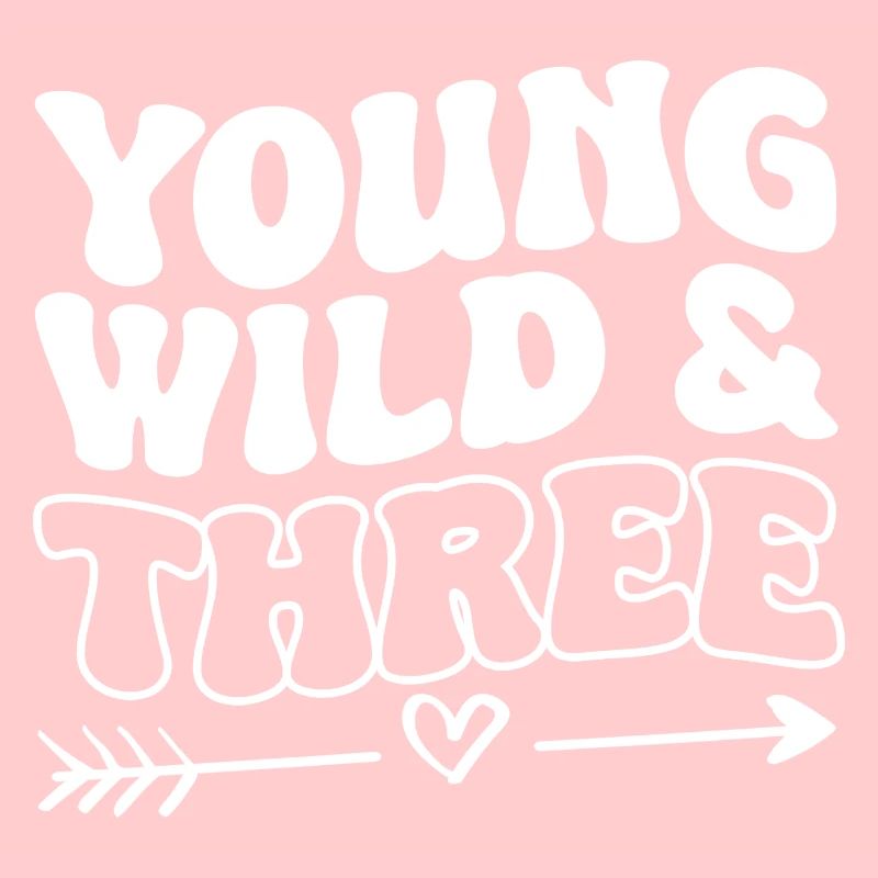 Young Wild & Three 3. Geburtstag Geschenk
