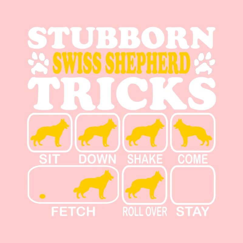 Schweizer Schäferhund Stubborn Tricks Spruch