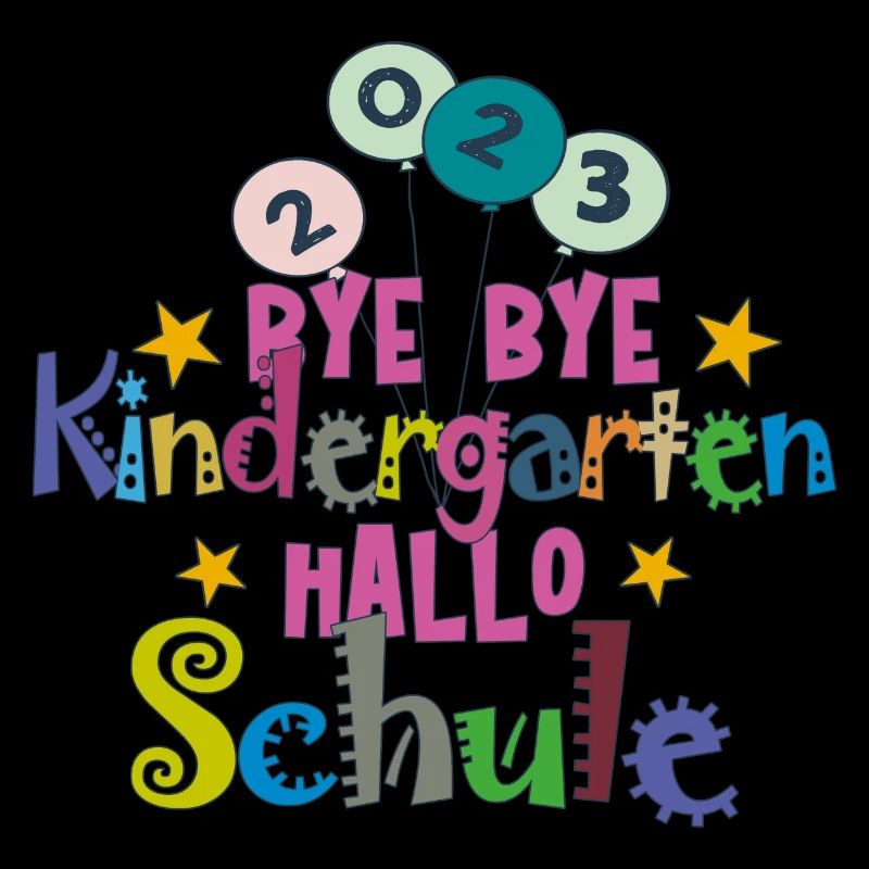 Bye Kindergarten hallo Schule 2023 Einschulungs